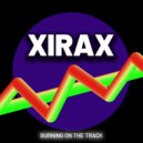 XIRAX - Burning on the track