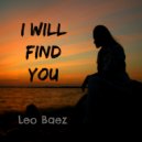 Leo Baez - I WILL FIND YOU