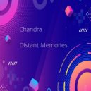 Chandra - Distant Memories (Original Mix)