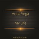 Anna Vega - My Life (Original Mix)