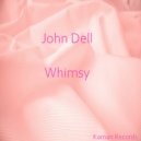 John Dell - Whimsy (Original Mix)