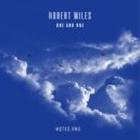 Robert Miles - One & One