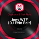 Claptone & Sak Noel - Jony WTF (DJ Evin Edit)