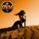 Djs Vibe - Desert House Mix 2022