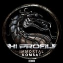 Hi Profile - Immortal Kombat (Original Mix)