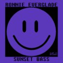RONNIE EVERGLADE - Sunset Bass (Original Mix)