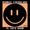 RONNIE EVERGLADE - 95 South Bound (Original Mix)