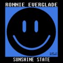 RONNIE EVERGLADE - Sunshine State (Original Mix)