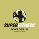 SuperFitness - Don't Give Up