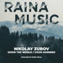 Nikolay Zubov - Show the World