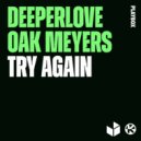 Deeperlove & Oak Meyers - Try Again (Extended Mix)