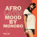 Monobo - Afro Latin Mood vol.18 ()