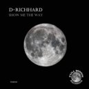 D-Richhard - Show Me The Way
