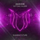Julie Dvir - Getting Older (Original Mix)