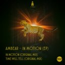Ambear - Time Will Tell (Original Mix)