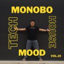Monobo - Tech House Mood vol.19