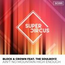 Block & Crown feat. The Soulboyz - Ain't No Mountain High Enough