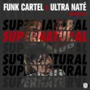Funk Cartel, Ultra Nate - Supernatural (Ray Sargent Remix)