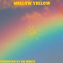 Dr House - Mellow Yellow
