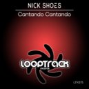 Nick Shoes - Cantando Cantando