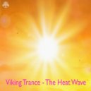 Viking Trance - The Heat Wave