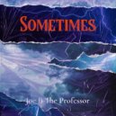 Joe B The Professor - Sometimes (Instrumental)