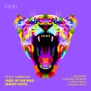 Le Roi Carmona - Taste Of The Wild (Dark Ban Tes Remix)