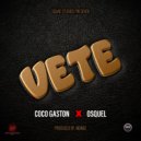 Coco Gaston & Osquel - Vete (feat. Osquel) ()
