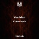 Yes Man - Come back (Original Mix)