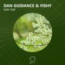 Dan Guidance & Fishy - May Day (Original Mix)