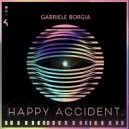 Gabriele Borgia - Happy Accident (Original Mix)