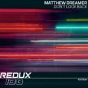 Matthew Dreamer - Don't Look Back