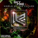 Sky Fire - World of The Future (Radio Edit)