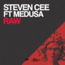 Steven Cee, Medusa - Raw (DJ Mellowbone SA Remix)