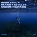 Breikthru, SLATIN, dEVOLVE - Ocean (Smith & Sorren Remix)
