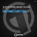 Block & Crown, Maickel Telussa - One Thing I Can't Take