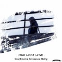 SounEmot & Sothzanne String - Our Lost Love (Intro Mix)