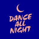Toscana - Dance All Night