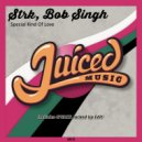 Strk, Bob Singh - Special Kind Of Love (4Peace Jacked Up Edit)