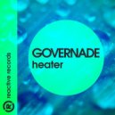 GOVERNADE - heater (Original Mix)