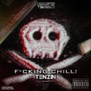 Tenzin - F*cking Chill! (Original Mix)