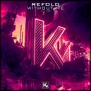 Refold - Without Me (Extended)