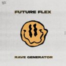 Future Flex - Rave Generator