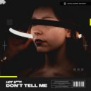 Hot Shit! - Don\'t Tell Me (Original Mix)