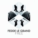 Fedde Le Grand - Free (Extended Mix)