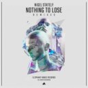 Nigel Stately - Nothing To Lose