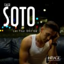 Caleb Soto - Let That Shit Go