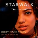 Dirty Disco Stars - Let Your Spirit Be