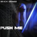 Nick Brago - PUSH ME