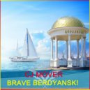 Cj Mover - Brave Berdyansk! (Original Mix)